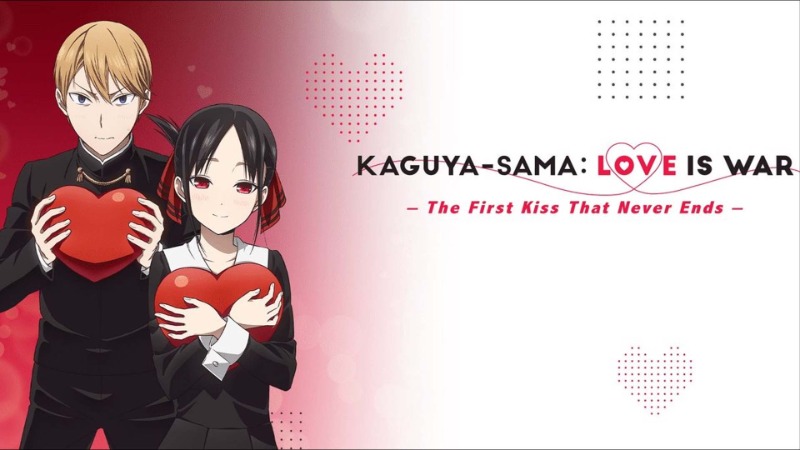 Kaguya-sama: Love Is War - The First Kiss That Never Ends | Кагуяа-сама: Хайр бол Дайн - Төгсөшгүй хайрын үнсэлт